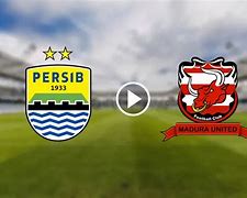 Persib Vs Madura Hari Ini Di Stadion Mana